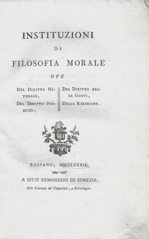Instituzioni di filosofia morale ove del diritto naturale, del diritto …