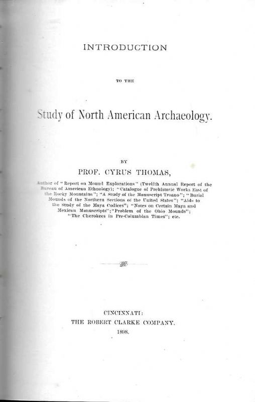 Introduction to the Study of North American Archaeology.