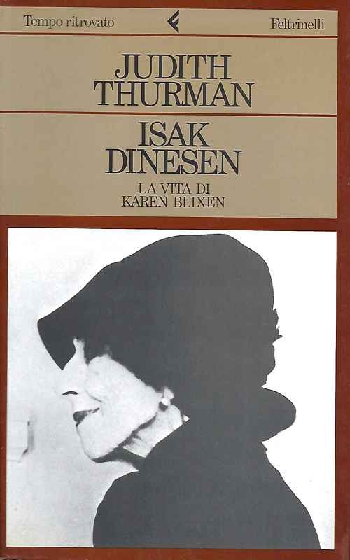 Isak Dinesen, la vita di Karen Blixen.