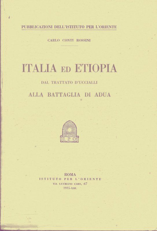 Italia ed Etiopia dal trattato d'Uccialli alla Battaglia di Adua.