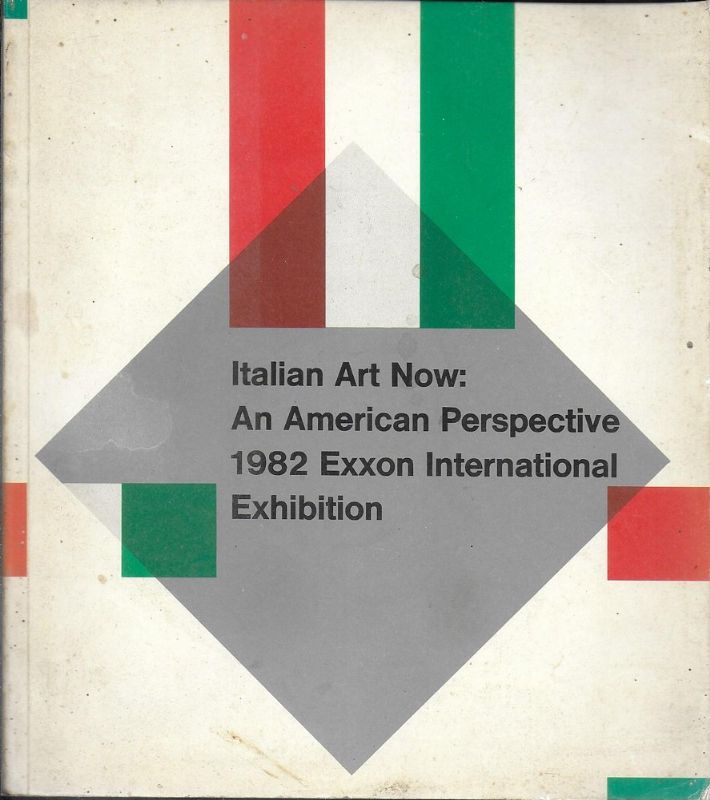 Italian Art Now: An American Perspective 1982 Exxon International Exhibition …