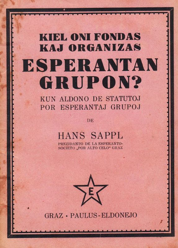 Kiel oni fondas kaj organizas Esperantan Grupon? Kun aldono de …