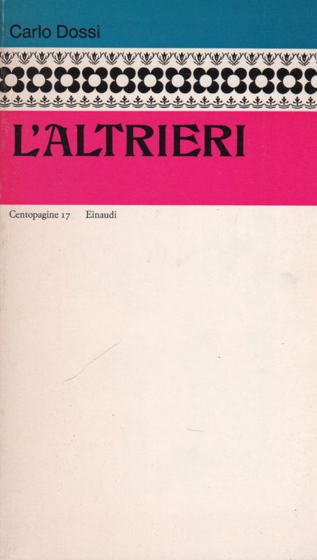L'altrieri. Nero su bianco. Nota introduttiva di Dante Isella.