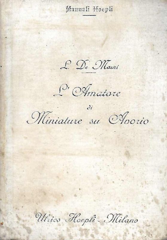 L'Amatore di Miniature su Avorio (Secoli 17°-18°-19°).