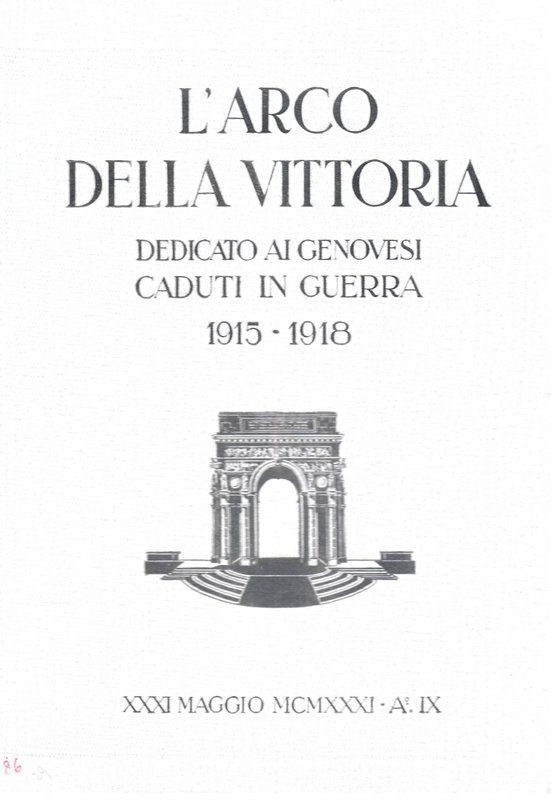 L'Arco della vittoria dedicato ai genovesi caduti in guerra 1915-1918.