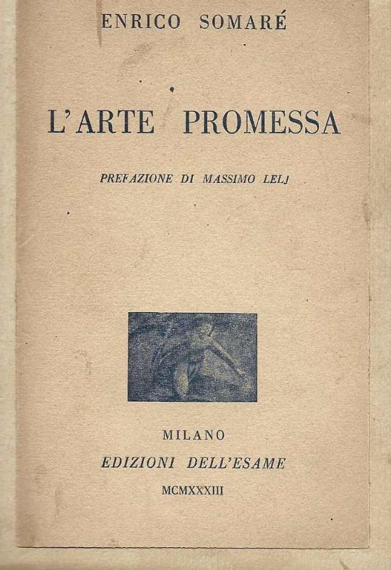 L'arte promessa. Prefazione di Massimo Lelj.