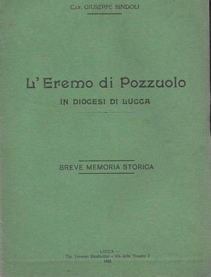 L'Eremo di Pozzuolo i diocesi di Lucca - Breve memoria …