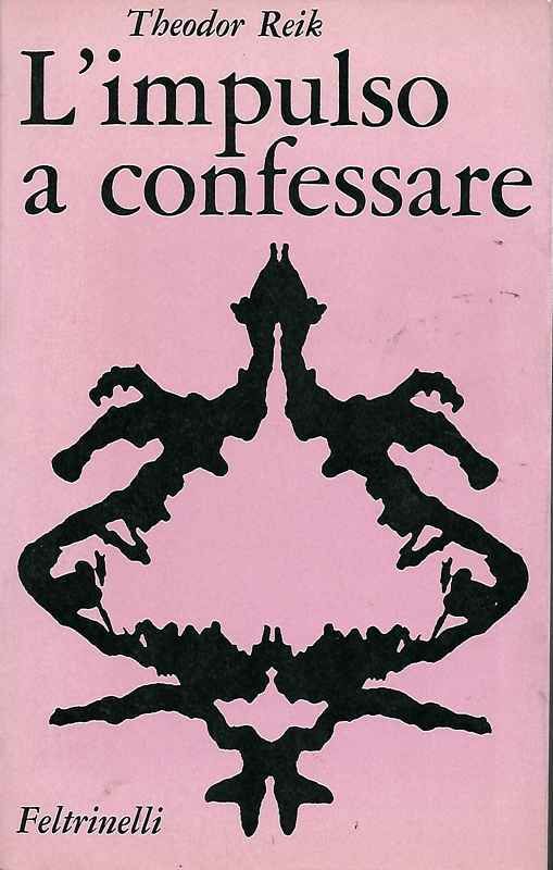 L'impulso di confessare.