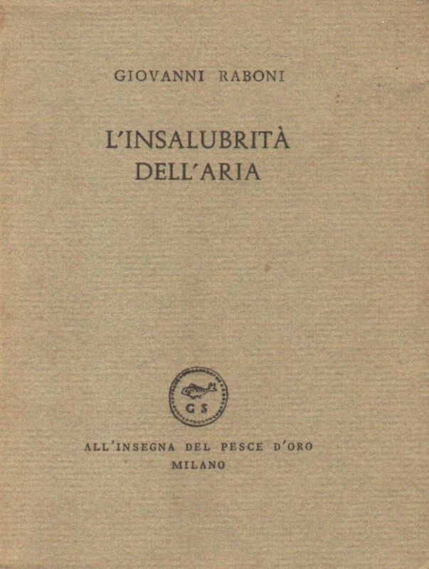 L’insalubrità dell’aria.