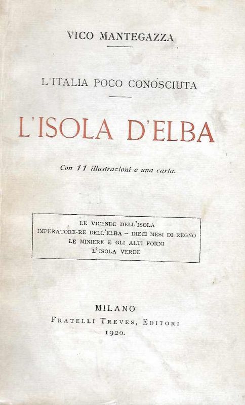 L'Isola D'Elba. - L'Italia poco conosciuta. Le vicende dell'isola - …