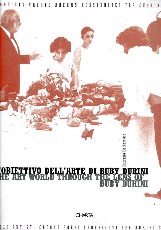 L'obiettivo e l'arte di Buby Durini / The Art world …
