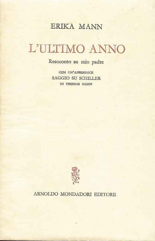 L'ultimo anno. Resoconto su mio padre, con un'appendice, Saggio su …