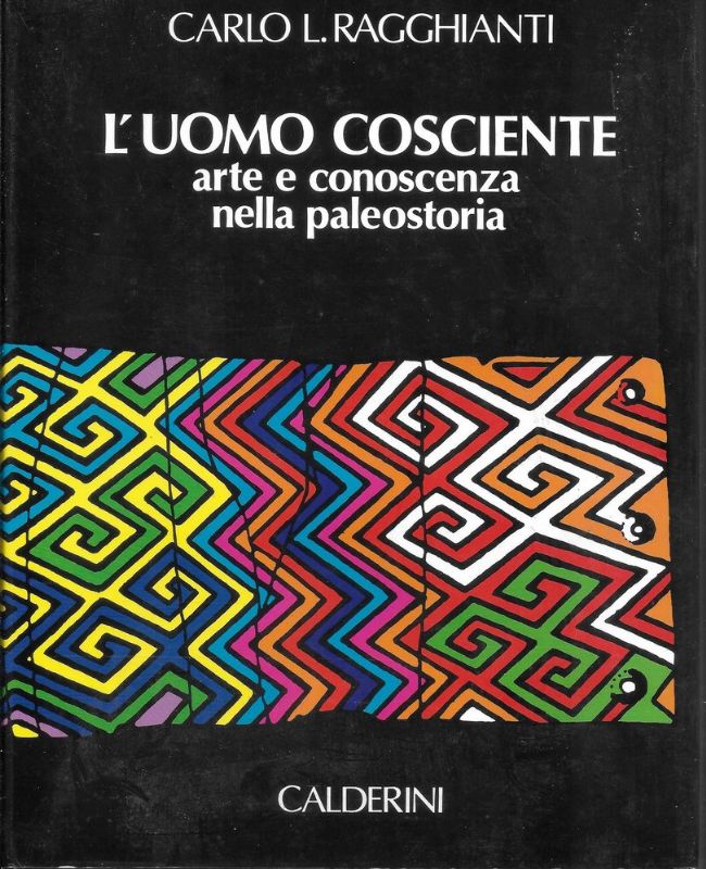 L'Uomo cosciente. Arte e conoscenza nella paleostoria.