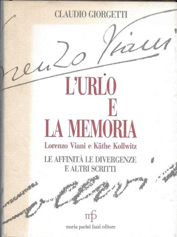 L'Urlo e la Memoria. Lorenzo Viani e Kathe Kollwitz. Le …