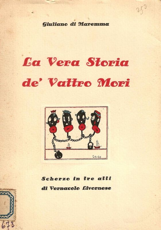 L vera storia de' vattro Mori. Robba da matti in …