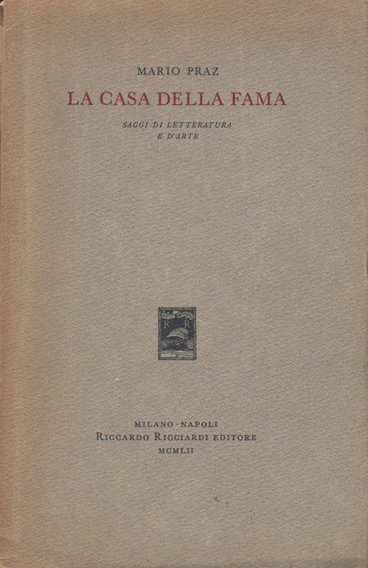 La Casa della Fama. Saggi di letteratura e d'arte.