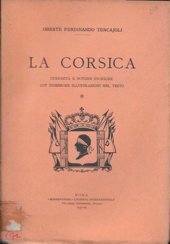 La Corsica. Curiosità e notizie storiche, con numerose illustrazioni nel …