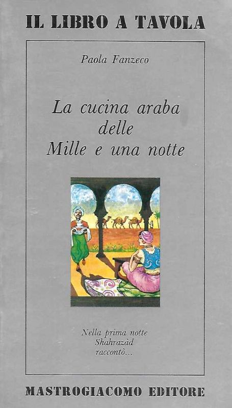 La cucina araba delle Mille e una notte.