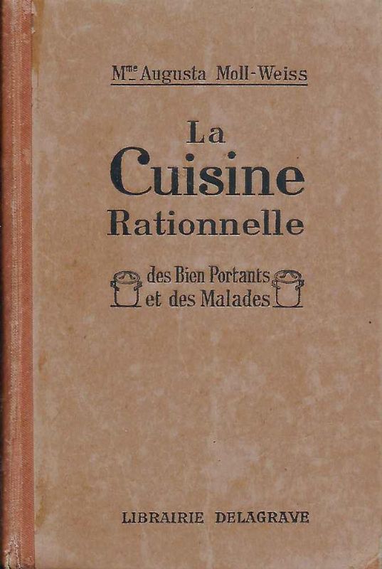 La Cuisine Rationnelle des bien portants et des malades.