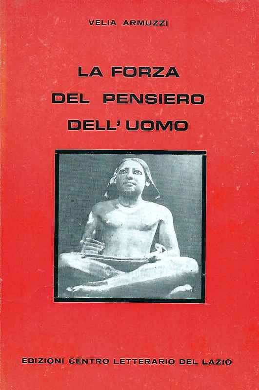 La forza del pensiero dell'uomo.