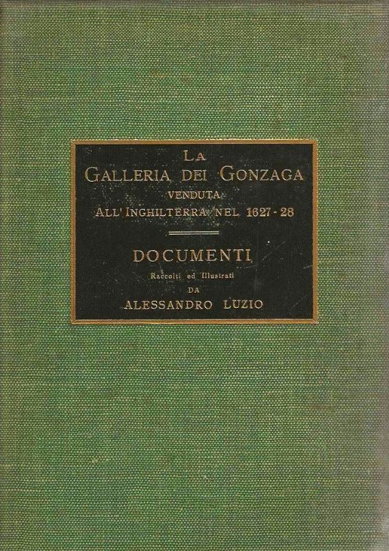 La Galleria dei Gonzaga venduta all'Inghilterra nel 1627-28.