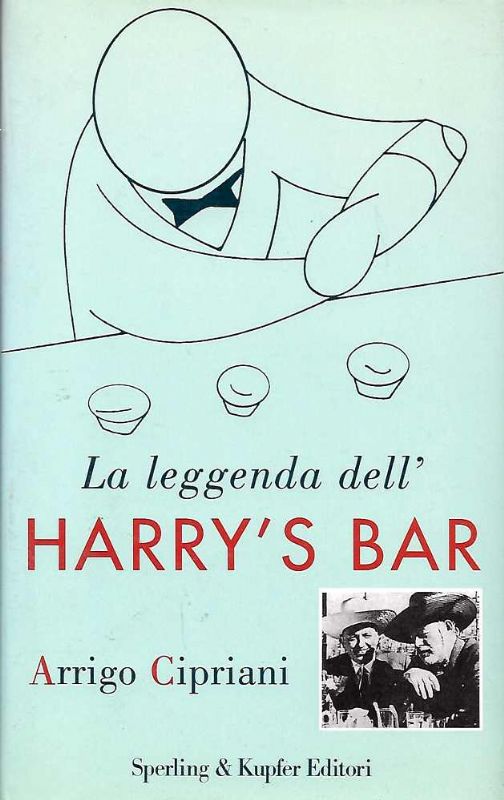 La leggenda dell'Harry's Bar.