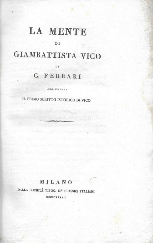 La Mente di Giambattista Vico, aggiuntovi il primo scritto istorico …
