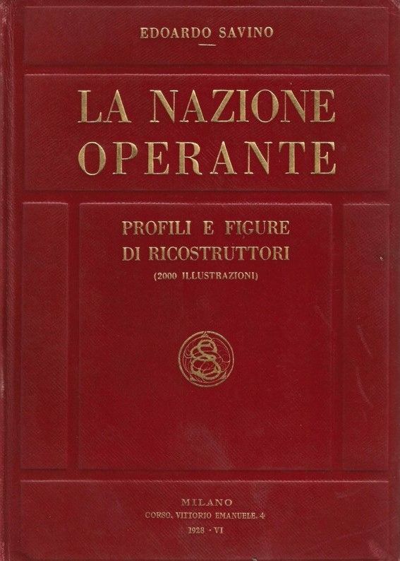 La Naziuone Operante. Profili e figure di ricostruttori. (Con 2000 …