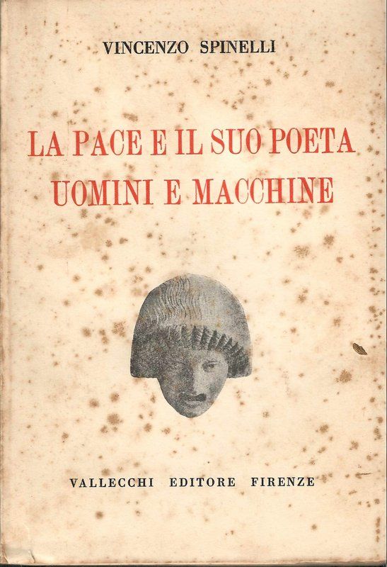 La pace e il suo poeta, uomini e macchine.