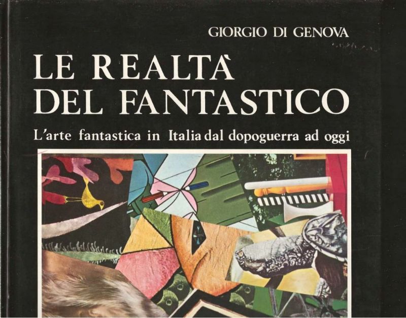 La realtà del fantastico. L'arte fantastica italiana nel dopoguerra.