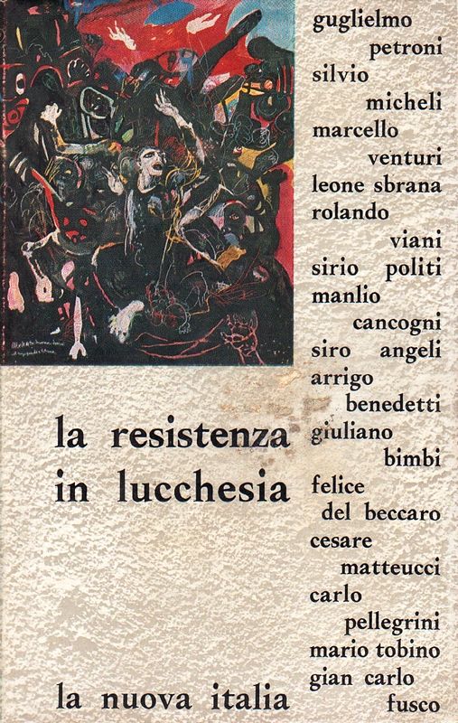 La resistenza in lucchesia. Racconti ecronache della lotta antifascista e …