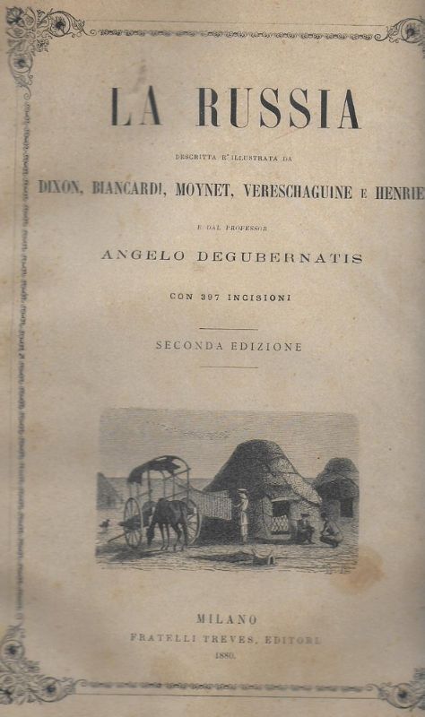La RUssia descritta e illustrata da Dixon, Biancardi, Moynet, Vereschaguine …