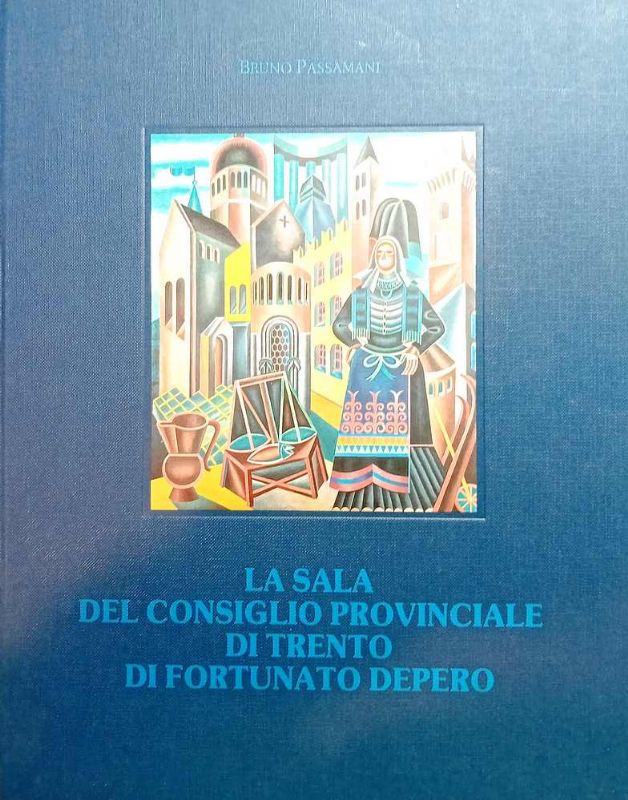 La Sala del Consiglio Provinciale di Trento di Fortunato Depero.