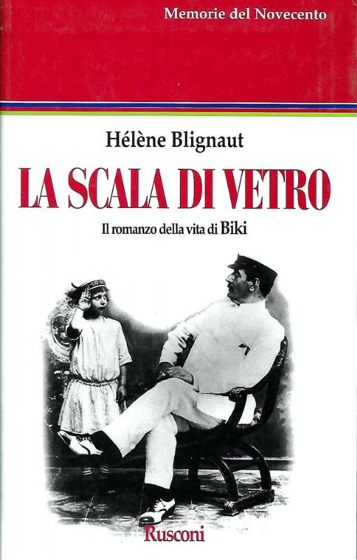 La scala di vetro. Il romanzo della vita di Biki.