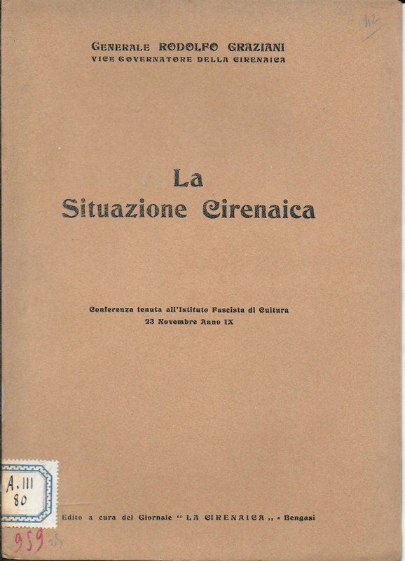 La situazione Cirenaica. Conferenza tenuta all'istituto Fascista di Cultura - …