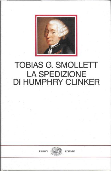 La spedizione di Humphry Clinker. A cura di Giancarlo Mazzacurati.