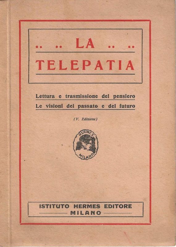 La Telepatia. Lettura e trasmissione del pensiero. Le visioni del …
