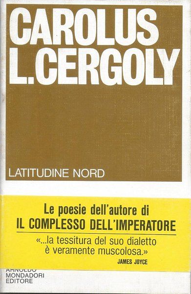 Latitudine nord. Tutte le poesie mitteleuropee in lessico triestino.