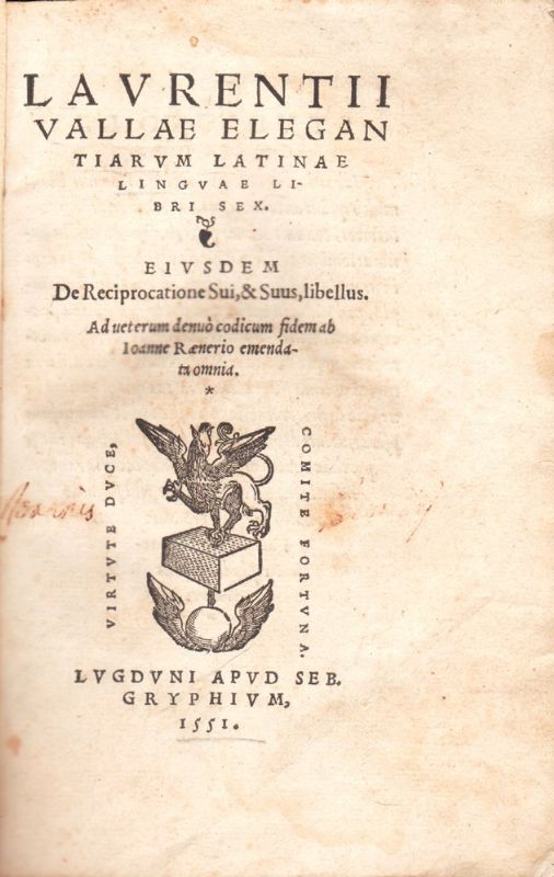 Laurentii Vallae Elegantiarum Latinae Linguae Libri Sex. Eiusdem De reciprocatione …