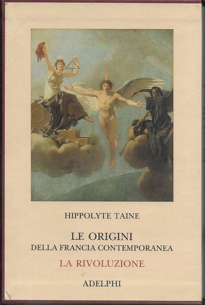 Le origini della Francia contemporanea - La Rivoluzione, Traduzione di …