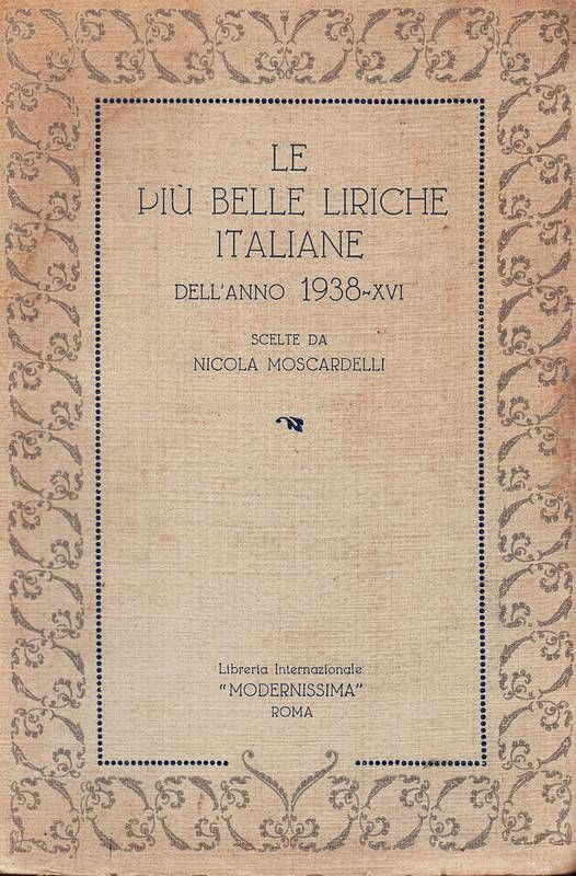 Le più belle liriche italiane dell'anno 1938-XVI.