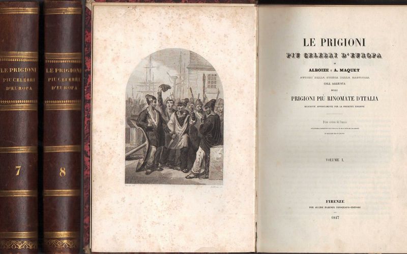 Le prigioni più celebri d'Europa, coll'aggiunta delle prigioni più rinomate …