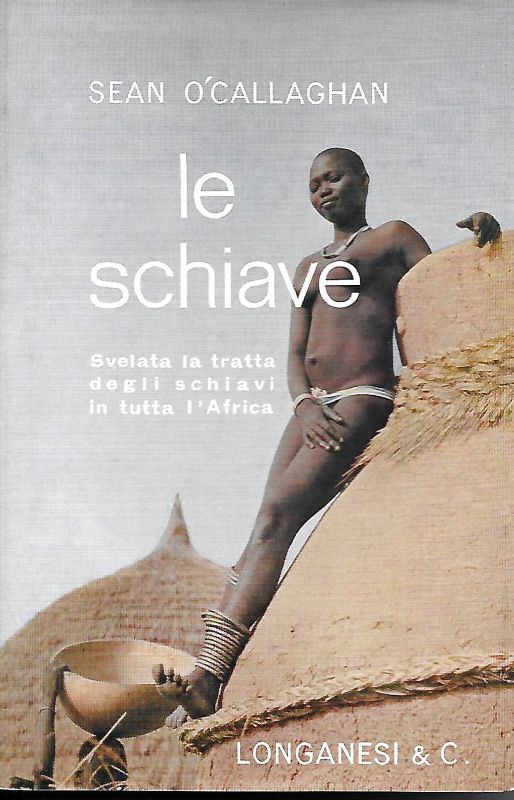 Le schiave. Svelata la tratta degli schiavi in tutta l'Africa.