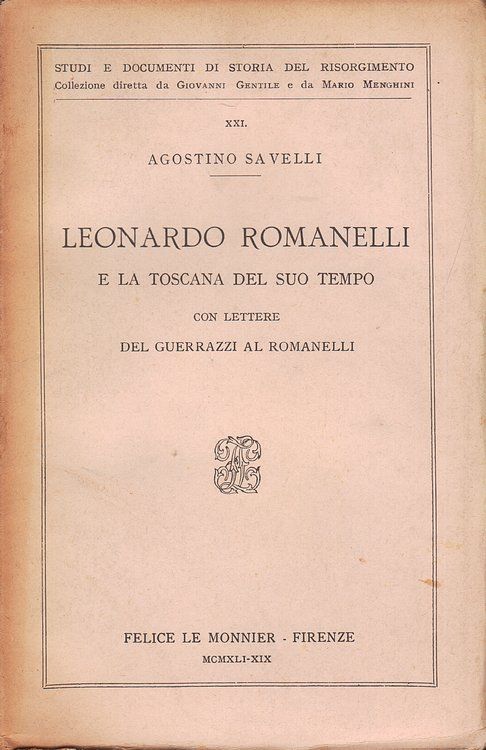 Leonardo Romanelli e la Toscana del suo tempo. Con lettere …