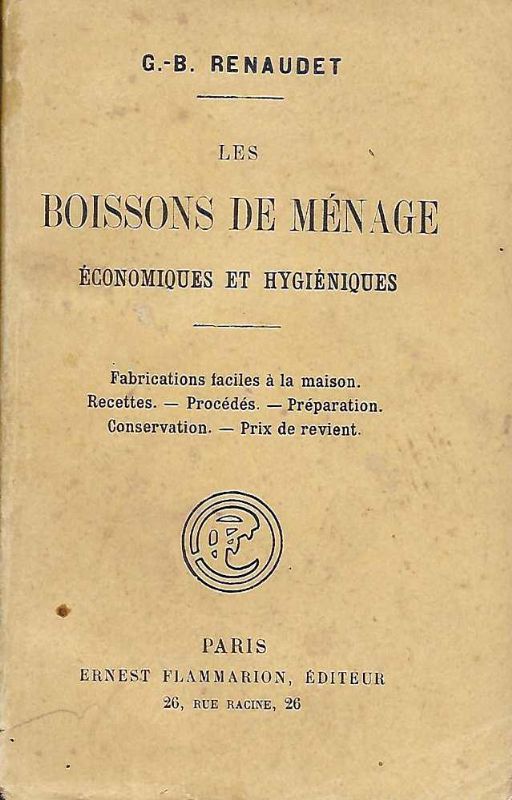 Les boissons de ménage économiques et hygiéniques. Fabrications faciles à …