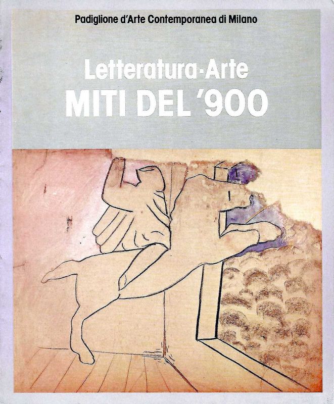Letteratura - Arte , Miti del '900.