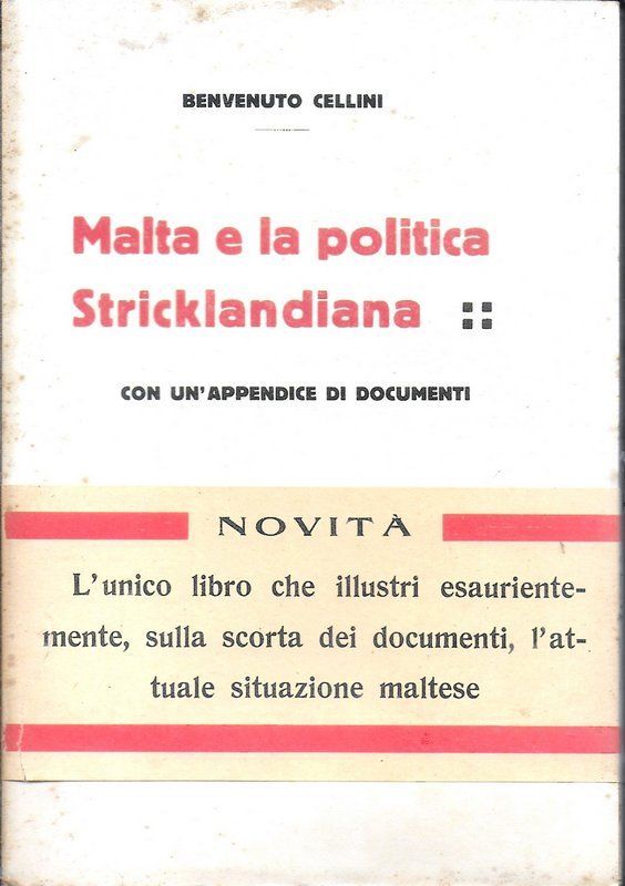 Malta e la politica Stricklandiana. Con una appendice di documenti.