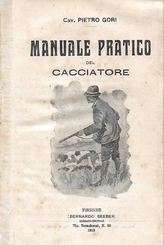 Manuale pratico del cacciatore.