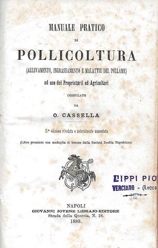 Manuale pratico di pollicoltura. (Allevamento, ingrassamento e malattie del pollame).