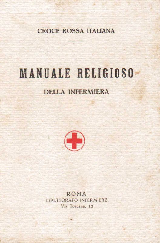 Manuale religioso della infermiera.